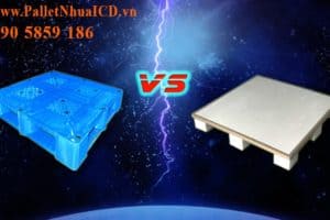 Pallet Kê Kho nên chọn lựa Pallet Nhựa hay Pallet Giấy