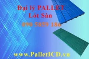 Giá Pallet Nhựa Lót Sàn cực Rẻ chỉ có tại ICD Việt Nam